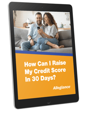 How Can I Raise My Credit Score In 30 Days Cover Allegiance Credit Union